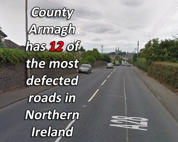 County Armagh has 12 of the most defected roads in Northern Ireland